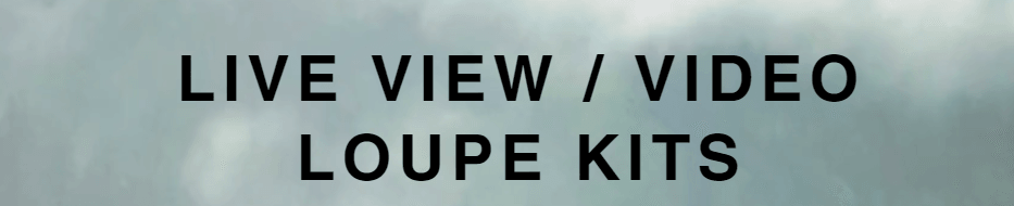 Live View  /  Video Loupe Kits - Hoodman Corporation